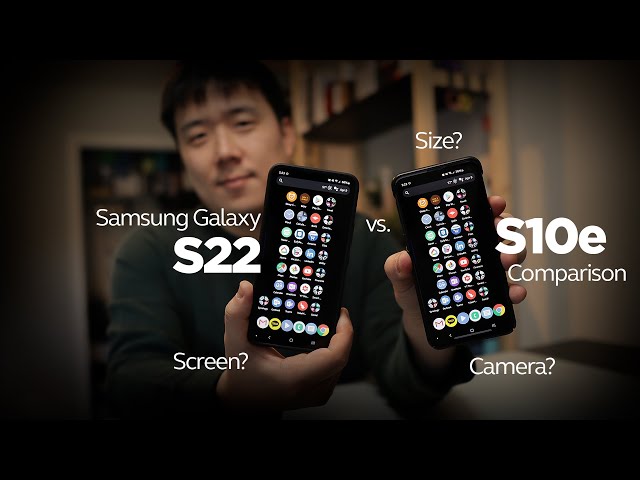 Samsung Galaxy S22 vs. S10e Comparison & Review - Which Is For Me?