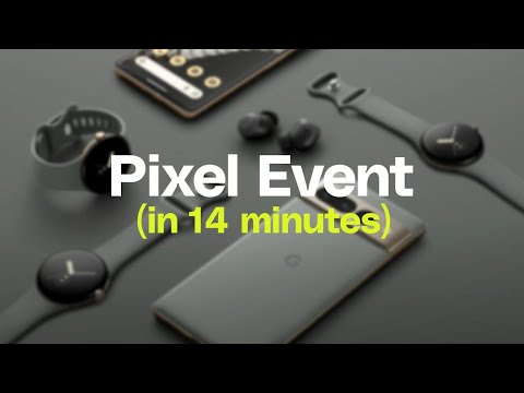 Google Pixel 7 event in 14 minutes