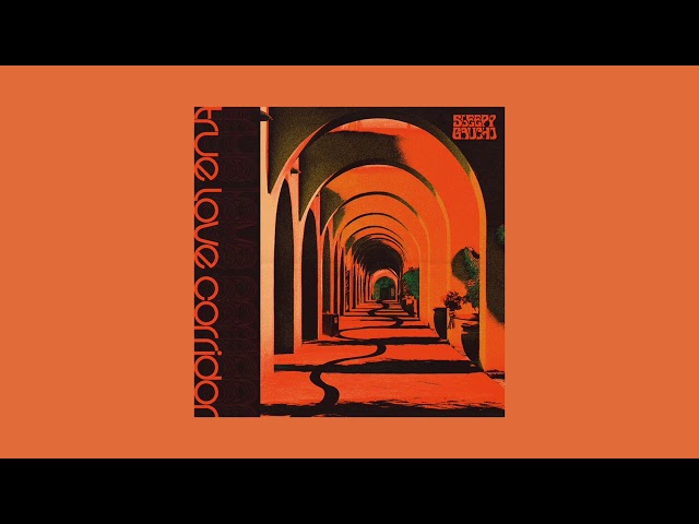 Sleepy Gaucho - True Love Corridor (Full Album)