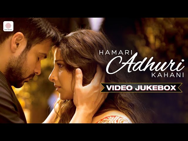 Hamari Adhuri Kahani - Video Jukebox | Full Songs | Arijit Singh | Jeet Gannguli | Papon | Mithoon