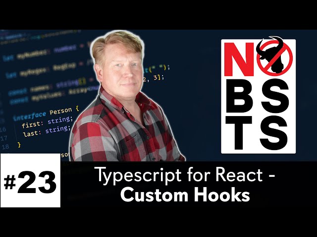No BS TS #23 - Typescript/React - Custom Hooks