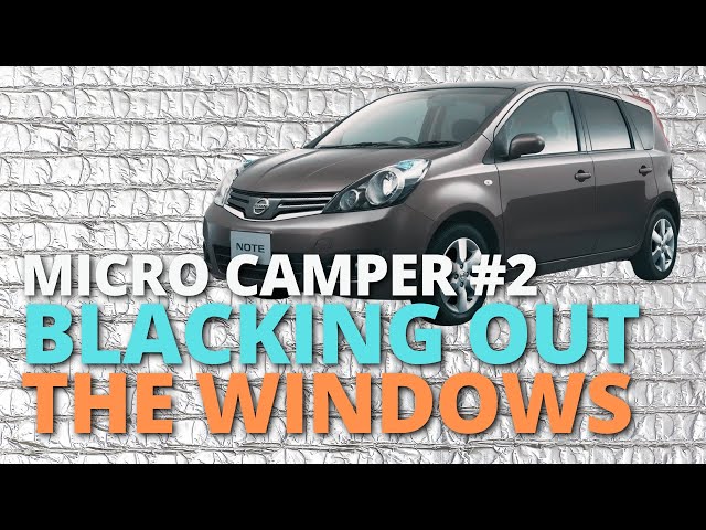 Micro Car Camper - Making Simple Blackout Window Covers ...