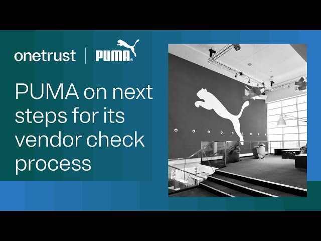 PUMA & OneTrust: What's next for the Vendor Check process?