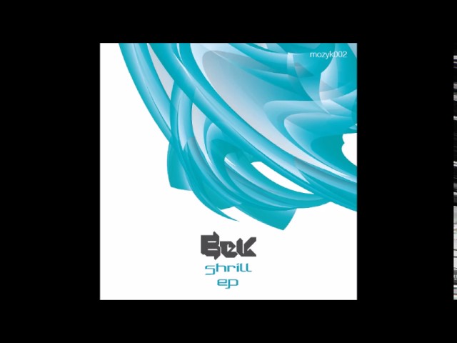 BeK - Shrill EP