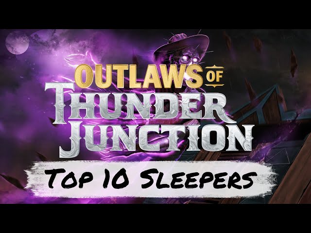 Top 10 Outlaws of Thunder Junction Sleepers | Mtg