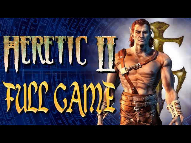 Heretic II - Full Game Walkthrough