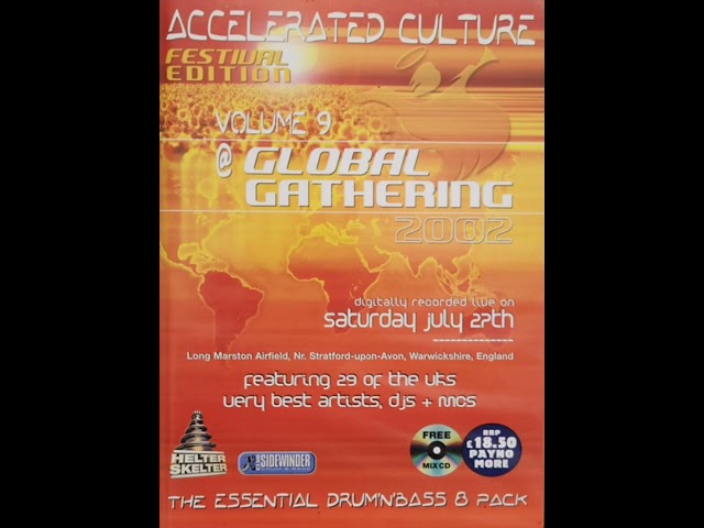 Andy C & Zinc (3 Decks) - Accelerated Culture 9 - Global Gathering (27.07.2002)