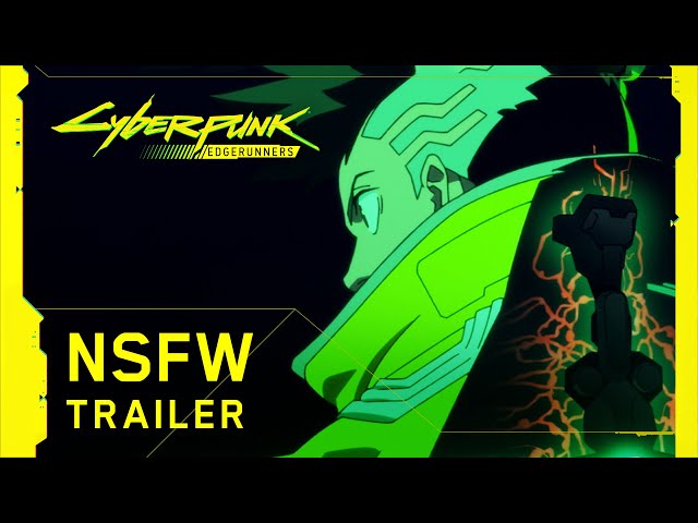 Cyberpunk: Edgerunners — NSFW Trailer | Netflix