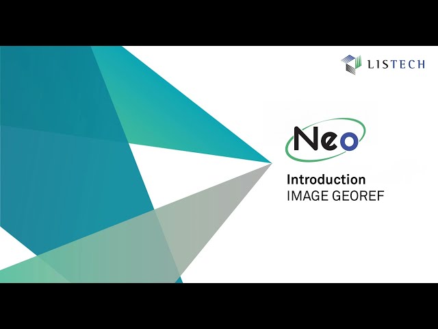 Neo - Intro 1. IMAGE GEOREF - Transformations, Image Connect and Image/DTM draping.