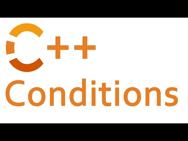 CONDITIONS and BRANCHES in C++ (if statements)
