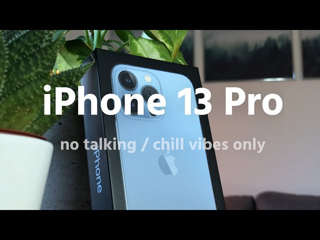 iPhone 13 Pro unboxing. No talking. Just chill vibes.