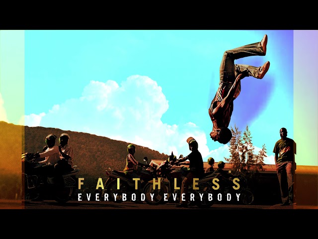 Faithless - Everybody Everybody (Official Audio)