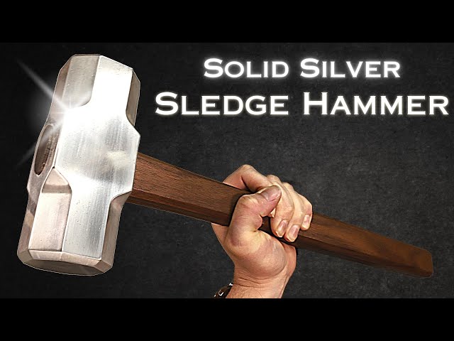 Making a SOLID SILVER Sledge Hammer - Thor's Hammer - The sledge hammer series