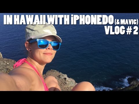 In Hawaii with iPhonedo (& Mavic) Vlog #2