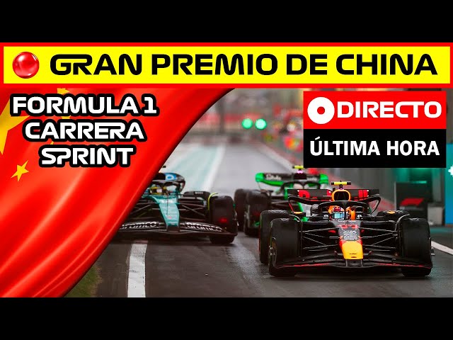 🔴 F1 DIRECTO | GRAN PREMIO DE CHINA 2024 - CARRERA SPRINT - Live Timing