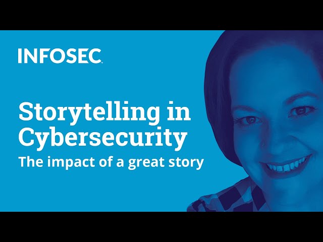 Storytelling in cybersecurity: The impact of a great story | Infosec Inspire 2020