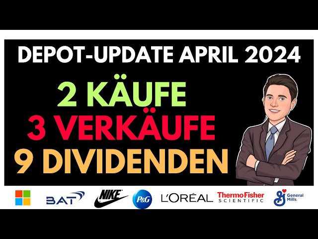 2 Käufe - 3 Verkäufe - 3 neue ETFS - Depot Update April 2024