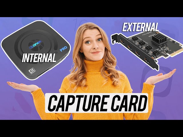 Internal or external Capture Card? Which is Better?