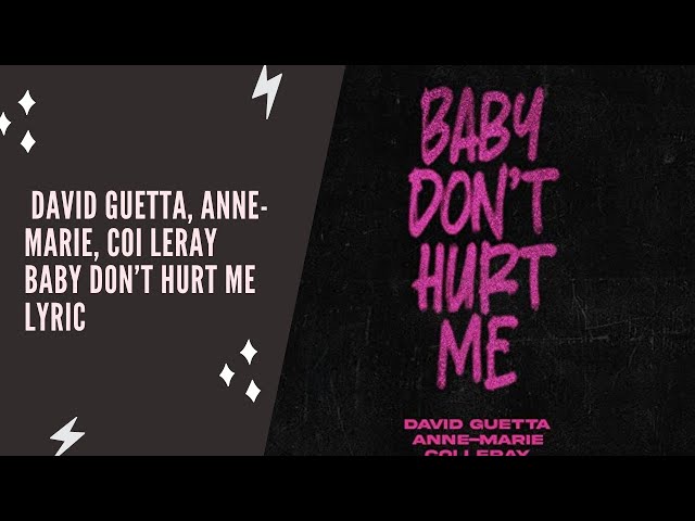 David Guetta, Anne-Marie, Coi Leray - Baby Don’t Hurt Me (Lyric Edition)