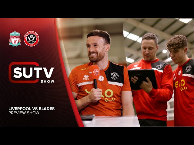 SUTV | Liverpool vs Sheffield Utd | with Jack Robinson | Masterclass with Jags, Osula & Arblaster
