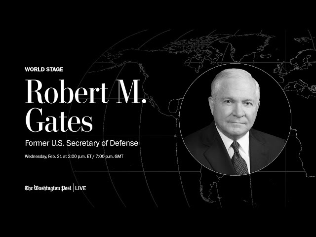 Robert Gates on Russia’s war in Ukraine, Israel-Gaza and America’s global stand (Full Stream 2/21)