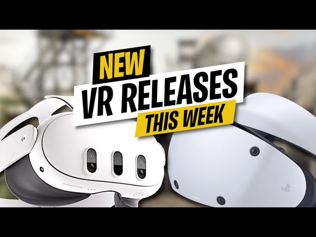 HUGE WEEK FOR VR GAME RELEASES! QUEST, PCVR