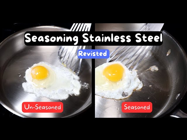 Does Seasoning a Stainless Steel Pan Make It Truly Non-Stick?