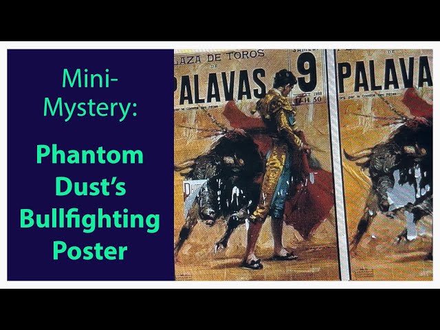 MINI-MYSTERY: Finding Phantom Dust's Bullfighting Poster