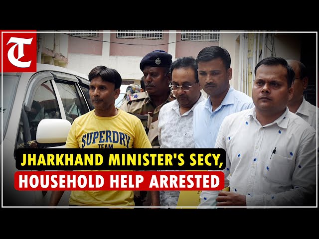 Jharkhand minister Alamgir Alam’s personal secy, household help arrested
