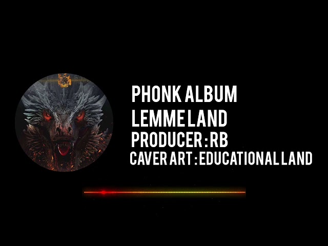 RapBoring-Lemme land (Phonk album)
