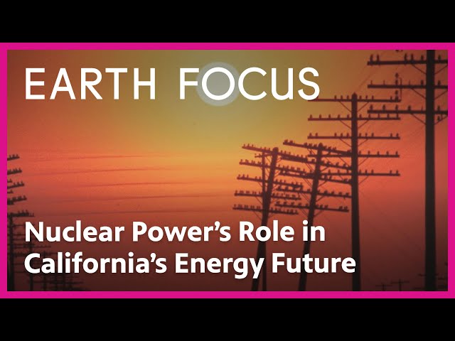 How Diablo Canyon Fits into California's Energy Mix | Earth Focus | PBS SoCal