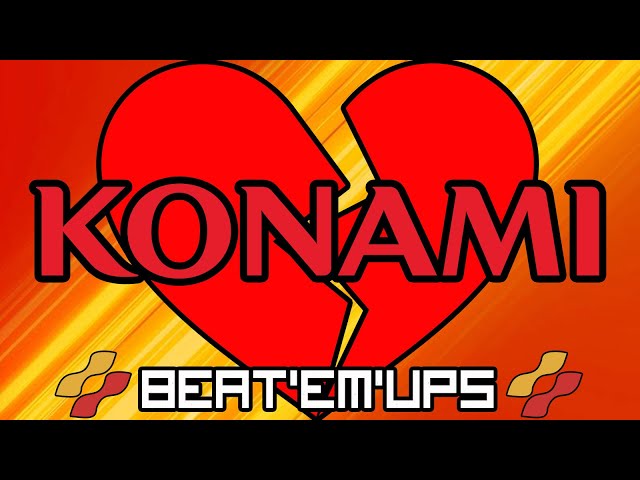 TE ODIO, KONAMI || BEAT'EM'UPs exclusivos de ARCADE