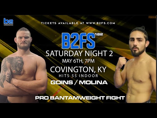 B2 Fighting Series 182 |  Ulysses Molina vs Dalton Goins 135 PRO