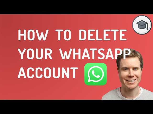 How To Delete Your WhatsApp Account