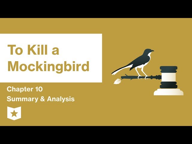 To Kill a Mockingbird  | Chapter 10 Summary & Analysis | Harper Lee