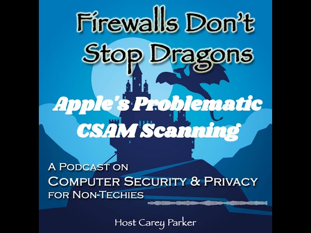 Ep239: Apple’s Problematic CSAM Scanning