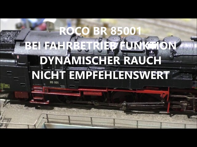 ROCO BR 85 FUNKTION DYNAMISCHER RAUCH  PROBLEME
