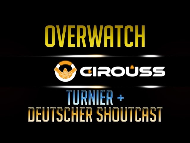 Overwatch Turnier - GosuGamers #12 Creation Esports VS. EnVyUs - Halbfinale - Deutsch / German