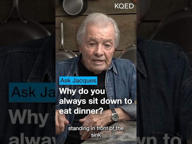 Jacques Pépin Says: Take Your Time | KQED Ask Jacques