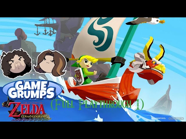 Game Grumps Zelda: Wind Waker HD (Full Playthrough 1)