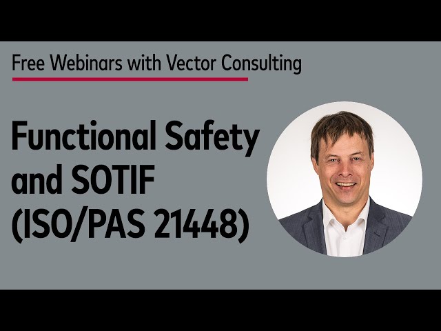 Functional Safety (ISO 26262) and SOTIF (ISO/PAS 21448)