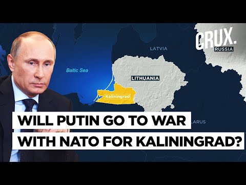US Backs Lithuania Over Kaliningrad Transit Ban, Putin Fumes l Is Russia Vs NATO War Imminent?