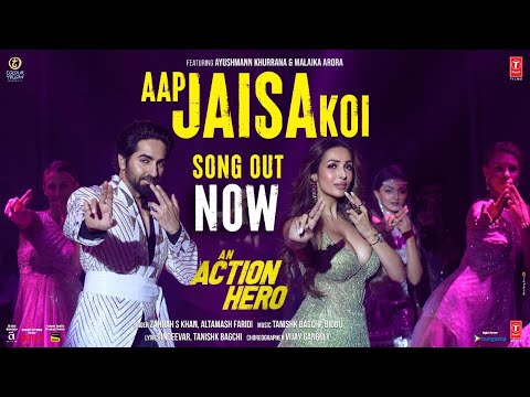 Aap Jaisa Koi (Video) An Action Hero | Ayushmann Khurrana, Malaika | Tanishk, Zahrah S K, Altamash F