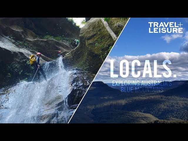 The Ultimate Adventure in Australia's Blue Mountains | LOCALS. | Travel + Leisure