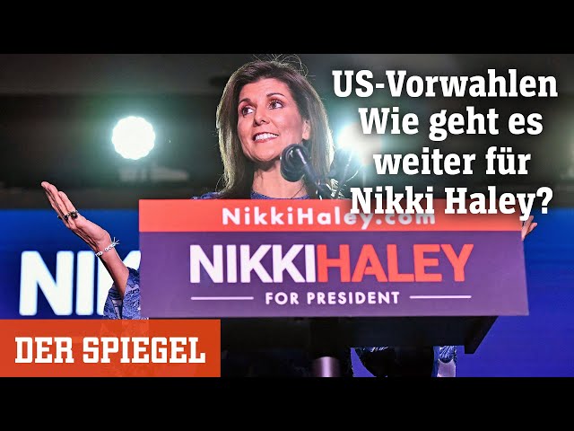 US-Vorwahlen: Wie geht es weiter für Nikki Haley? | DER SPIEGEL