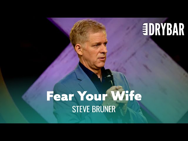 When To Fear Your Wife. Steve Bruner - Full Special