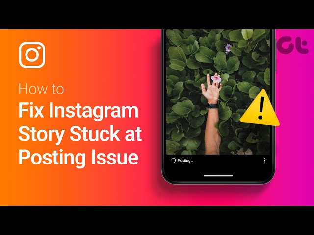 Instagram Story Stuck at Posting? Here's How to Fix It