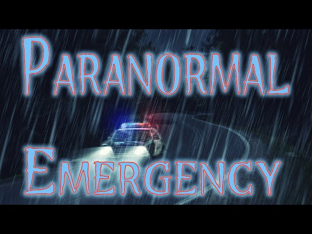 PARANORMAL EMERGENCY