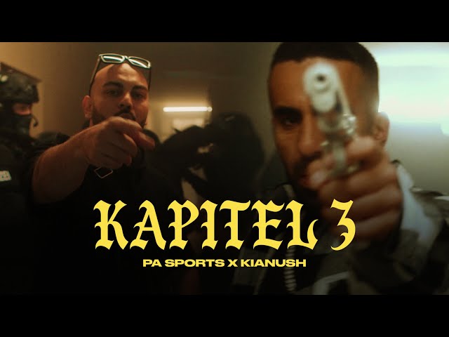 PA Sports x Kianush - KAPITEL III (prod. by Chekaa & Chrizmatic) [Official Video]