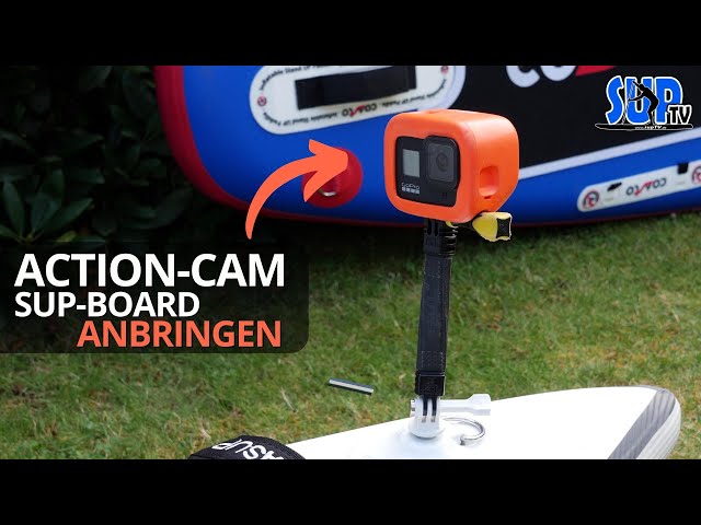 Action-Cam am SUP-Board anbringen | So funktioniert das Kamera befestigen am iSUP